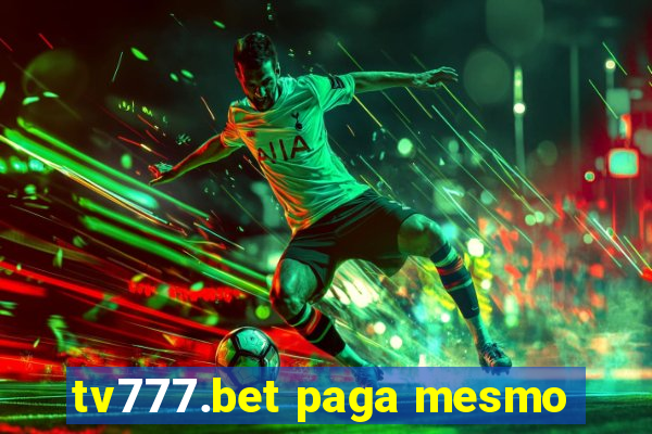 tv777.bet paga mesmo